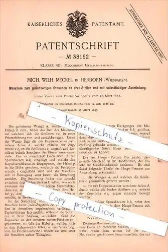 Original Patent - Mich. Wilh. Meckel in Herborn , Wiesbaden , 1886 , Maschine zum Stauchen  !!!