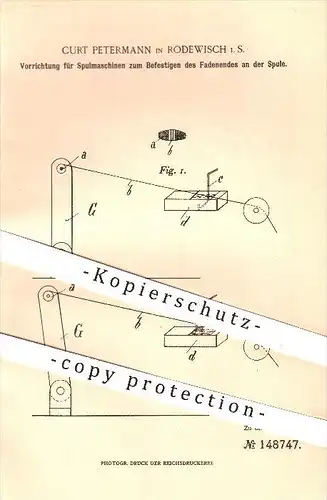 original Patent - Curt Petermann in Rodewisch , 1903 , Befestigen des Fadenendes an der Spule bei Spulmaschinen !!!