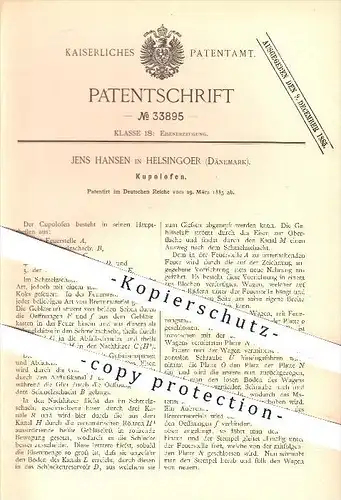 original Patent - Jens Hansen in Helsingoer , Dänemark , 1885 , Kupolofen , Ofen , Öfen , Ofenbauer , Ofenbau !!!