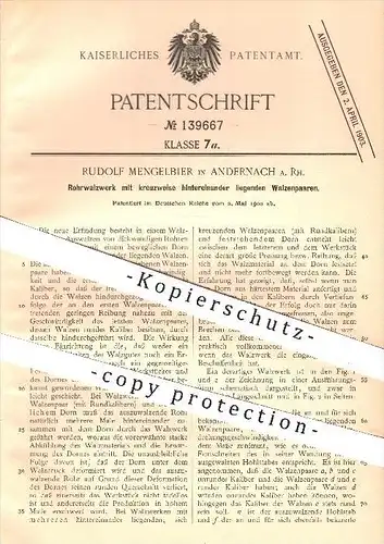 original Patent - Rudolf Mengelbier in Andernach , 1900 , Rohrwalzwerk , Walzwerk , Rohr , Rohre , Walze , Walzen !!!