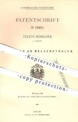 original Patent - Julius Morgner in Leipzig , 1880 , Walzenstuhl , Walzenstühle , Mühle , Mühle , Mahlgut , Müller !!!