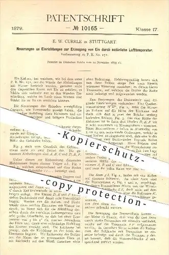 original Patent - E. Currle , Stuttgart , 1879 , Erzeugung von Eis durch natürliche Lufttemperatur , Eishaus , Eiswasser