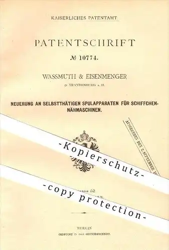 original Patent - Wassmuth & Eisenmenger , Brandenburg , Havel , 1880, Spulapparat für Schiffchen - Nähmaschinen , Nähen