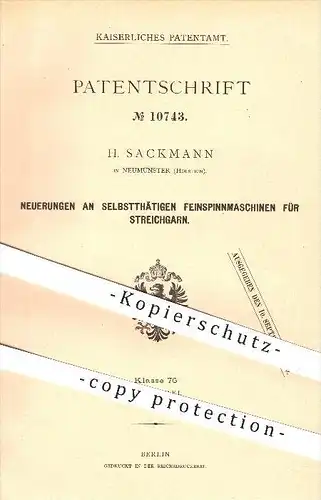 original Patent - H. Sackmann in Neumünster , 1879 , Feinspinnmaschine für Garn , Spinnerei , Spinnen , Spindel !!!