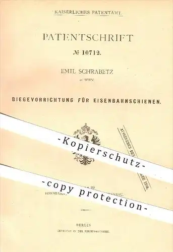 original Patent - Emil Schrabetz in Wien , 1880 , Biegen von Eisenbahn - Schienen , Eisenbahnen , Winde , Hebezeuge !!!