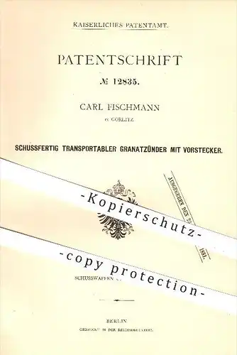 original Patent - Carl Fischmann , Görlitz , 1880 , Schussfertiger Granatzünder , Granaten , Waffen , Geschosse , Zünder