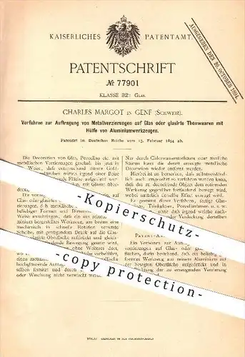 original Patent - Charles Margot , Genf , Schweiz , 1894, Metallverzierungen auf Glas o. glasierten Tonwaren , Aluminium