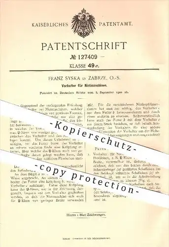 original Patent - Franz Syska in Zabrze , O.-S. , 1900 , Vorhalter für Nietmaschinen , Niete , Nieten , Metall , Eisen