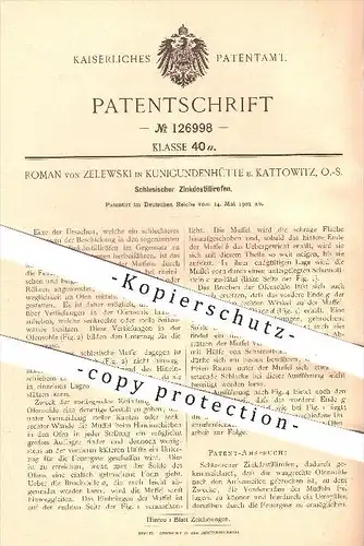 original Patent - Roman von Zelewski , Kunigundenhütte bei Kattowitz , O.-S. , 1901 , Schlesischer Zinkdestillier - Ofen