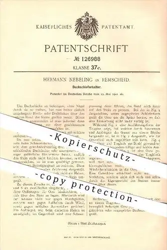 original Patent - Hermann Nebeling , Remscheid , 1901 , Dachschieferhalter , Dachschiefer , Dach , Schiefer , Dachdecker