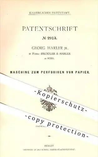 original Patent - Georg Harler , Brendler & Harler , Wien , 1878 , Maschine zum Perforieren von Papier , Papierfabrik !!