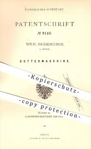 original Patent - Wilh. Zschieschner in Berlin , 1879 , Buttermaschine , Butter , Butterfass , Landwirtschaft !!!
