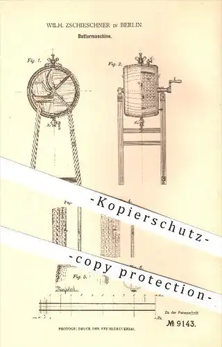 original Patent - Wilh. Zschieschner in Berlin , 1879 , Buttermaschine , Butter , Butterfass , Landwirtschaft !!!