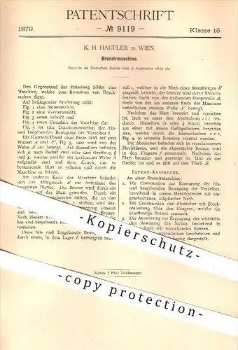 original Patent - K. H. Haufler in Wien , 1879 , Bronziermaschine , Bronzieren , Bronze , Druck , Druckerei , Buchdruck