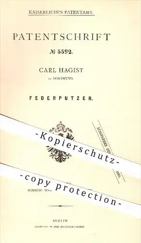 original Patent - Carl Hagist in Dortmund , 1878 , Federputzer , Feder , Schreibfeder , Stift , Schreiben !!!