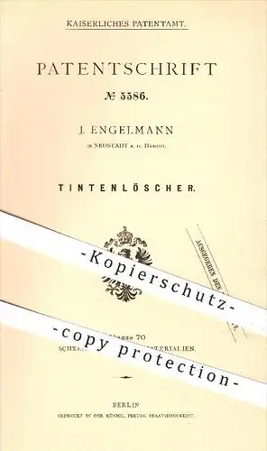 original Patent - J. Engelmann in Neustadt a. d. Haardt , 1878 , Tintenlöscher , Tinte , Schreiben , Schreibmaterialien