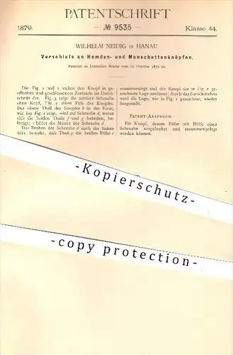 original Patent - Wilhelm Neidig in Hanau , 1879 , Verschluss am Hemden- u. Manschettenknopf , Knopf , Knöpfe, Mode !!!
