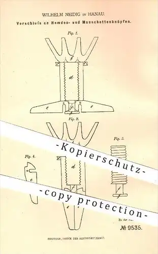original Patent - Wilhelm Neidig in Hanau , 1879 , Verschluss am Hemden- u. Manschettenknopf , Knopf , Knöpfe, Mode !!!
