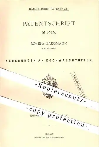 original Patent - Lorenz Bargmann in Elmshorn , 1879 , Kochwaschtopf , Kochtopf , Kochwäsche , Kochen , Haushalt !!!