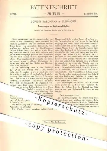 original Patent - Lorenz Bargmann in Elmshorn , 1879 , Kochwaschtopf , Kochtopf , Kochwäsche , Kochen , Haushalt !!!