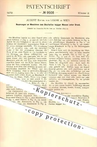 original Patent - August Ritter von Loehr in Wien , 1879 , Bearbeiten von Teigmassen unter Druck , Bäckerei , Bäcker !!!