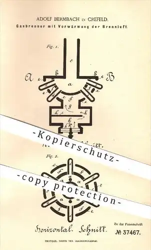 original Patent - Adolf Bermbach in Krefeld , 1886 , Gasbrenner mit Vorwärmung der Brennluft , Gas , Brenner , Gaslampe