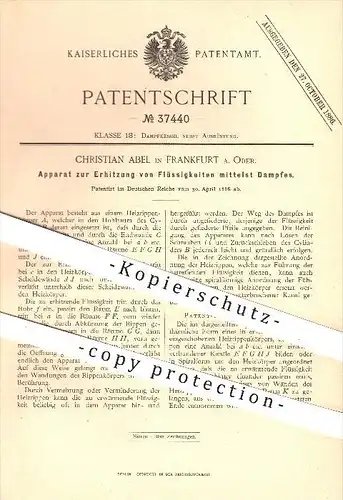 original Patent - Christian Abel in Frankfurt an der Oder , 1886 , Erhitzung von Flüssigkeiten mit Dampf , Dampfkessel !