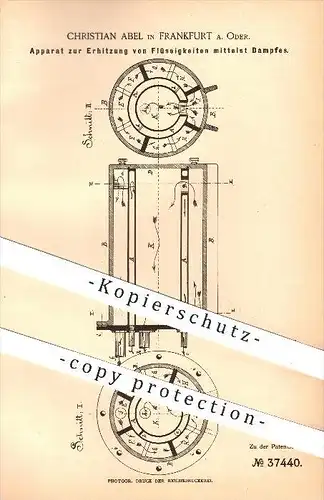 original Patent - Christian Abel in Frankfurt an der Oder , 1886 , Erhitzung von Flüssigkeiten mit Dampf , Dampfkessel !