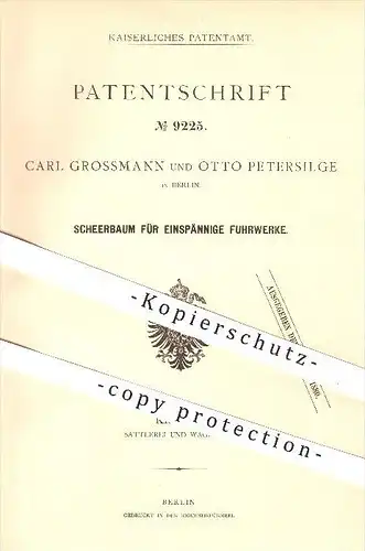 original Patent - Carl Grossmann u. Otto Petersilge in Berlin , 1879 , Scherbaum für einspännige Fuhrwerke , Wagenbau !!