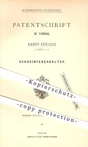 original Patent - Ernst Fischer , Halle a. d. Saale , 1880 , Schreibfederhalter , Federhalter , Schreiben , Schreibfeder