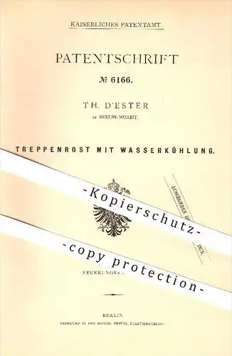 original Patent - Th. D'ester in Berlin - Moabit , 1879 , Treppenrost mit Wasserkühlung , Rost , Heizung , Ofen , Kohle