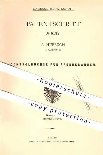 original Patent - A. Hubbuch , Karlsruhe ,1878, Kontrollbüchse für Pferdebahnen , Pferd , Pferdesport , Kutsche , Reiten