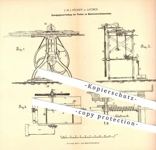 original Patent - J. M . J. Fecken in Aachen , 1878 , Bewegungsvorrichtung des Tisches an Musterschneide - Maschinen !!