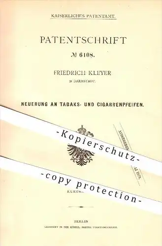 original Patent - Friedrich Kleyer in Darmstadt , 1879 , Tabakpfeifen , Zigarrenpfeifen , Tabak , Zigarren , Pfeife !!!