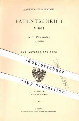 original Patent -  A. Siepermann , Lübeck , 1878 , Entlasteter Schieber , Dampfmaschine , Dampfmaschinen , Motor , Dampf
