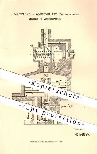 original Patent - K. Matthiae , Königshütte , Oberschlesien , 1890 , Steuerung für Luftdruckbremsen , Eisenbahn , Bremse
