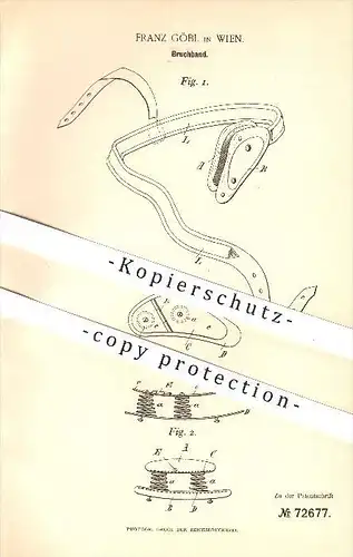 original Patent - Franz Göbl in Wien , 1893 , Bruchband , Bruch , Verband , Gesundheitswesen , Krankenhaus , Schiene !!