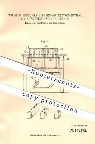 original Patent - W. Leuscher , Bahnhof Teutschenthal , K. Thomann , Halle , Saale , 1903, Presse für Hohlsteine , Stein