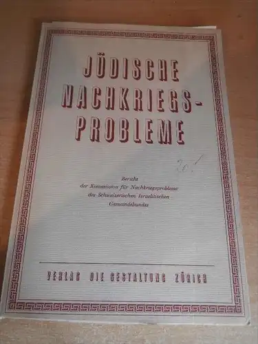 Jüdische Nachkriegsprobleme , Juden in der Schweiz , 1945 , Israelitischer Gemeindebund , selten !!!