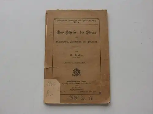 Das Schreien der Steine oder Hieroglyphen, Keilinschrift und Bibelwort , 1900 , Bibel , Kirche , Religion , Glaube !!!