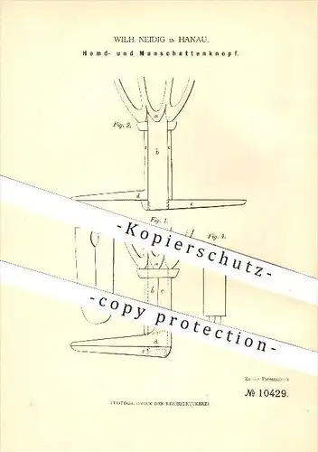 original Patent - Wilh. Neidig in Hanau , 1880 , Hemd - und Manschettenknopf , Knopf , Knöpfe , Mode , Bekleidung !!!