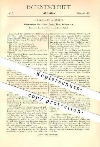 original Patent - H. Strerath in Berlin , 1879 , Röstmaschine für Kaffee , Kakao , Malz , Getreide , Rösten , Röster !!!