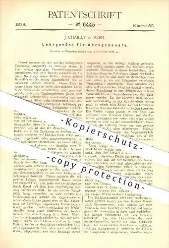 original Patent - J. Chailly in Wien , 1878 , Gerüst für Abzugskanäle , Wasserleitung , Kanalisation , Rohre , Rohr !!