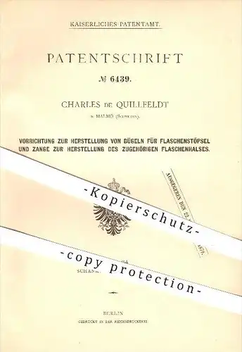 original Patent - Charles de Quillefeldt , Malmö , Schweden , 1878, Bügel u. Zange für Flaschenhals , Flasche , Flaschen