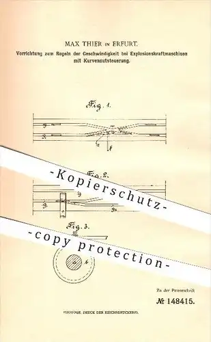 original Patent - Max Thier in Erfurt , 1903 , Regeln der Geschwindigkeit bei Explosionskraftmaschinen, Motor , Motoren