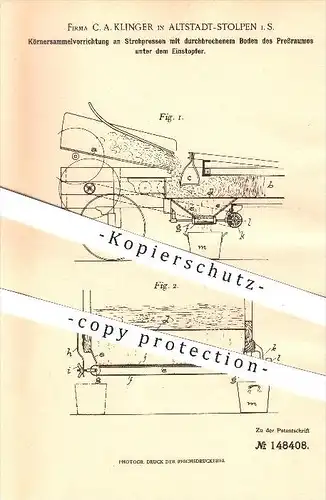 original Patent - C. A. Klinger in Altstadt-Stolpen i. S. , 1903 , Körnersammelvorrichtung an Strohpressen , Getreide !!