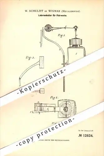 Original Patent - W. Schuldt in Wismar i. Mecklenburg , 1880 , Laternenhalter für Fuhrwerke , Kutsche , Droschke !!!