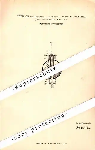 Original Patent -H. Hildebrand in Glashüttenwerk Scheckthal b. Wittichenau ,1881, Kohlensäure - Druckapparat , Bautzen