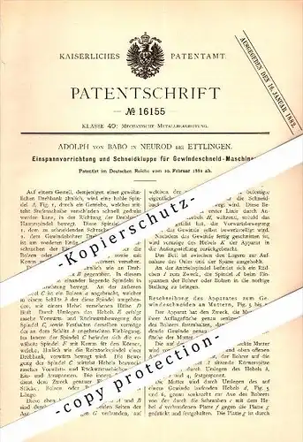 Original Patent - Adolph von Babo in Neurod b. Ettlingen , 1881 , Gewindeschneidemaschine , Metallbau !!!