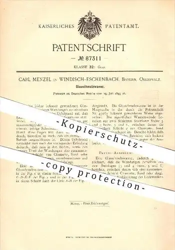 original Patent - C. Menzel in Windisch-Eschenbach , Oberpfalz ,1895, Glasschmelzwanne , Glas , Windischeschenbach !!!